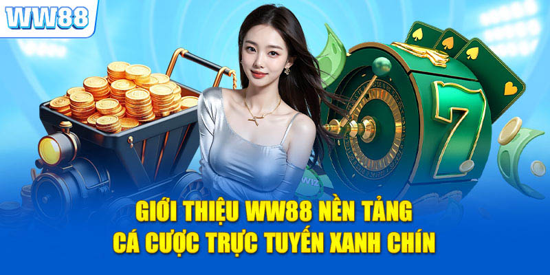 Đôi nét về nhà cái uy tín WW88 