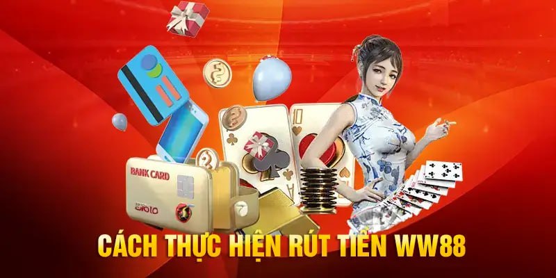 Cách rút tiền từ WW88 online dễ dàng